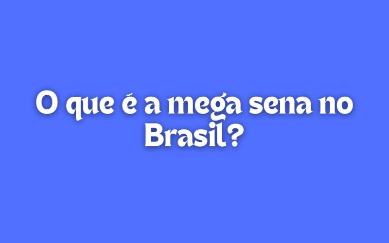 Mega-Sena no Brasil